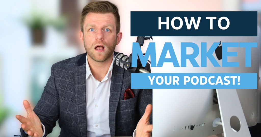 how to market a podcast blog post